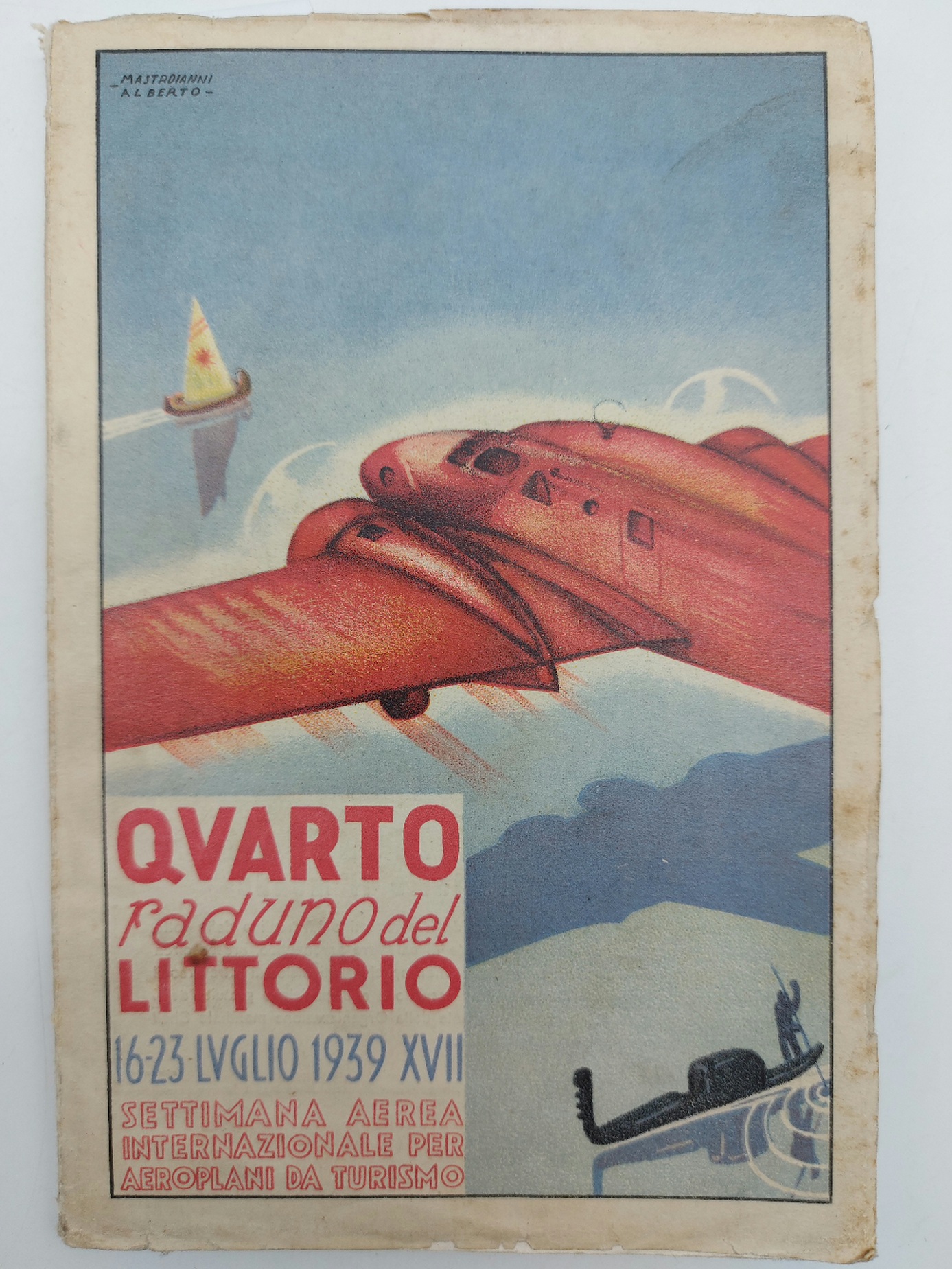 IV raduno del Littorio. 16 - 23 luglio 1939 XVII. Settimana aerea internazionale per aeroplani da turismo
